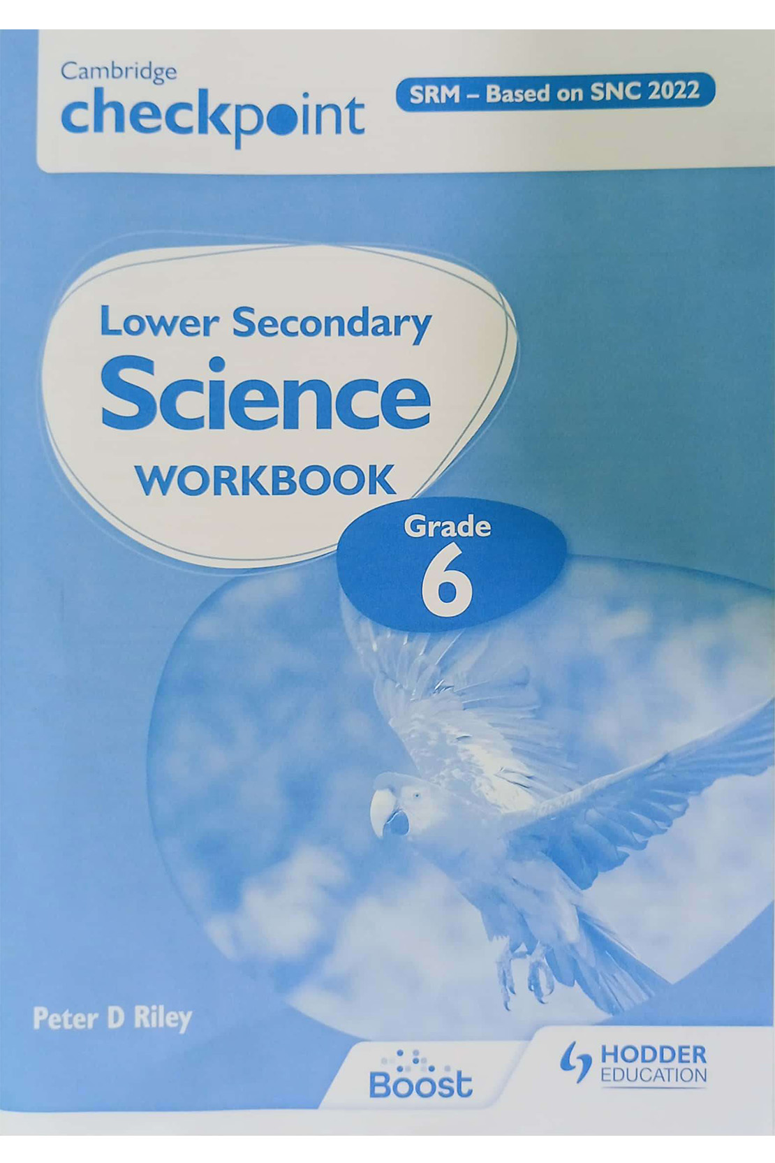 Cambridge Checkpoint Lower Secondary Science Workbook 6 (SNC aligned ...